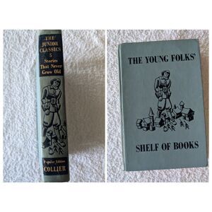 The Junior Classics Vol 5 Stories That Never Grow Old Collier Vtg Book